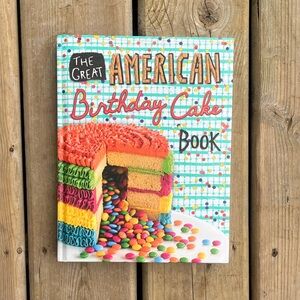 NEW The Great American Birthday Cake Book